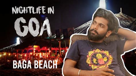 Nightlife In Goa Baga Beach Best Place To Visit At Night In Goa