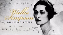 Watch Wallis Simpson: The Secret Letters Online: Free Streaming & Catch ...