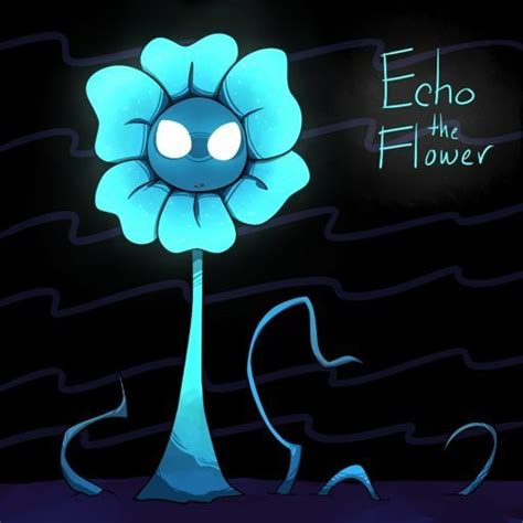 Echo Flower Wiki Undertale Amino
