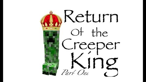 Minecraft The Return Of The Creeper King Part 1 Minecraft Short