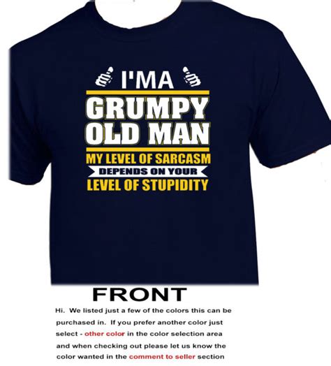 I Ma Grumpy Old Man My Level Of Sarcasm Depends On Your Stupidity