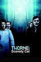 Watch Thorne: Scaredycat | Putlocker