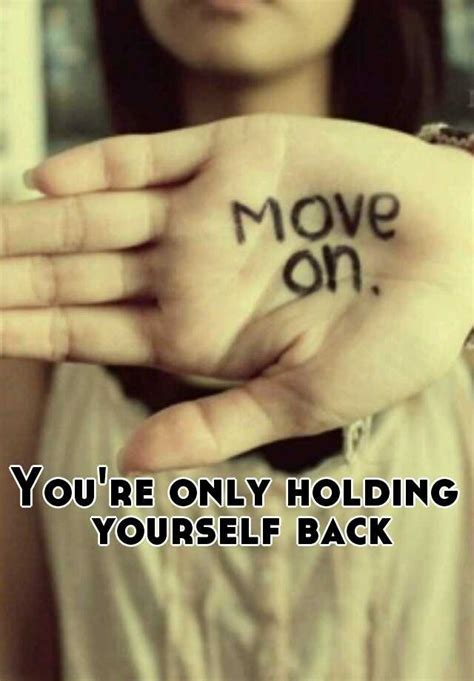 Youre Only Holding Yourself Back