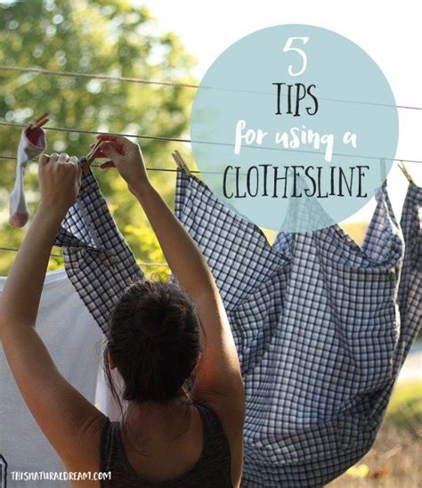 5 Tips For Using A Clothesline This Natural Dream Clothes Line