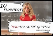 10 Funniest "Bad Teacher" Quotes | Sarah Scoop
