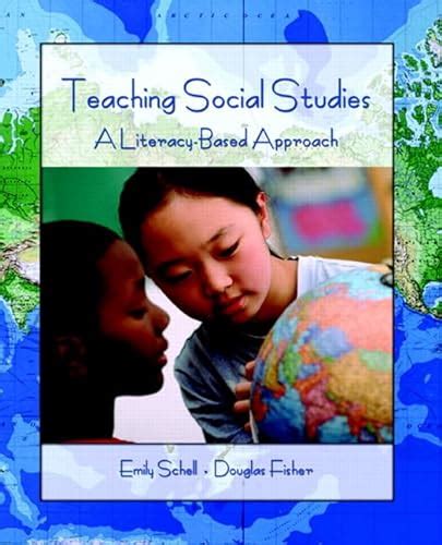 Teaching Social Studies A Literacy Based Approach Schell Emily