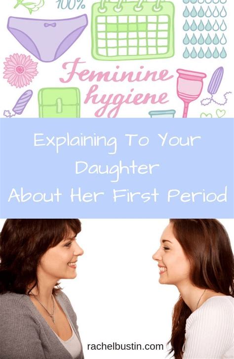 explaining to your daughter about her first period rachel bustin first period period kit