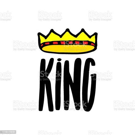 King Lettering With Crown In Simple Doodle Style Print Design For