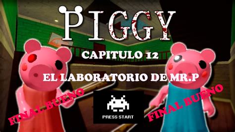 Piggy Capitulo 12 El Laboratorio De Mrp Final Bueno Youtube