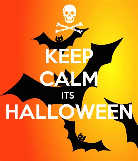 Keep Calm Its Halloween Poster Alexis Keep Calm O Matic