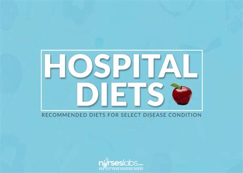 Hospital Diets For Select Disease Conditions Nurseslabs