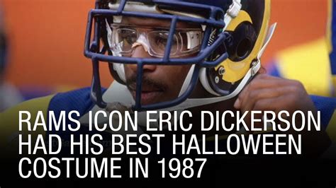 Rams Icon Eric Dickerson Had His Best Halloween Costume In 1987 Youtube