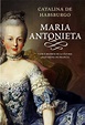 MARÍA ANTONIETA EBOOK | CATALINA DE HABSBURGO | Descargar libro PDF o ...