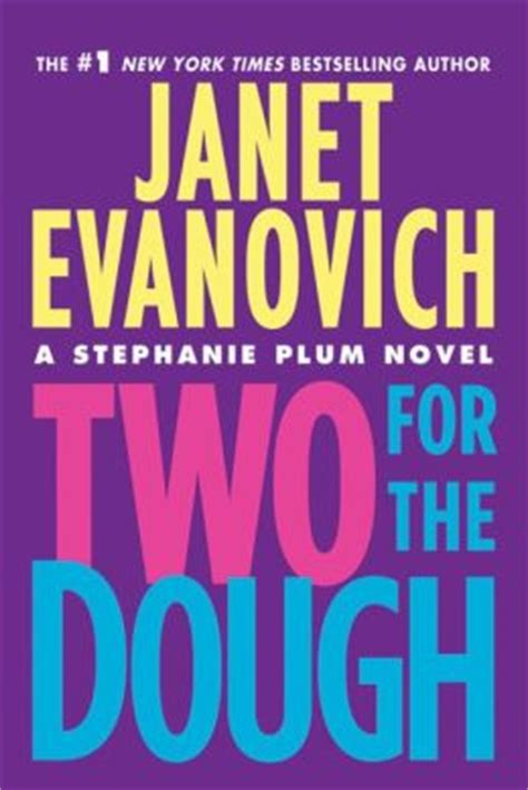 Последние твиты от janet evanovich (@janetevanovich). Two for the Dough (Stephanie Plum Series #2) by Janet ...