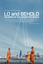 Lo and Behold, Reveries of the Connected World Movie Poster (#3 of 4 ...