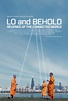 Lo and Behold, Reveries of the Connected World Movie Poster (#3 of 4 ...