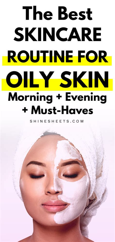 The Best Skincare Routine For Oily Skin Morning Evening Must Haves