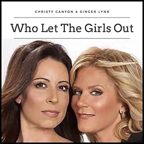 Who Let The Girls Out Ginger Lynn And Christy Canyon Ginger Lynn Amazonca Audible Books