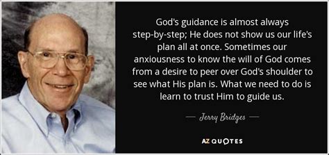 8 jay adams famous sayings, quotes and quotation. Jerry Bridges quote: God's guidance is almost always step ...