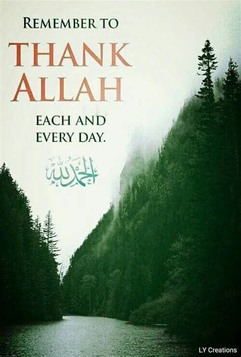 Remember To Thank Allah Each And Everyday We Are Blessed With So Many