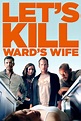 Let's Kill Ward's Wife (2014) - Posters — The Movie Database (TMDB)