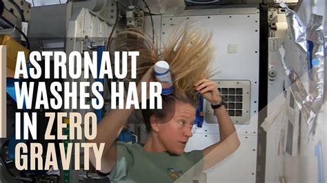 Space Haircare Astronaut Karen Nyberg Demonstrates How To Wash