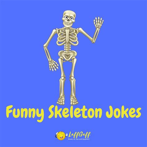 23 Funny Skeleton Jokes For Halloween Laffgaff