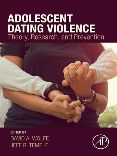 Adolescent Dating Violence Theory Research And Prevention Pdf Geturebook