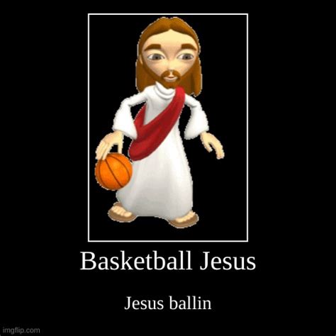Basketball Jesus Imgflip