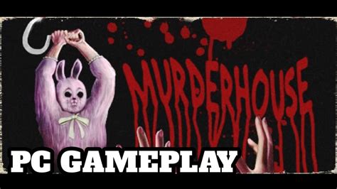 Murder House Pc Gameplay Youtube