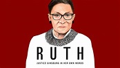 Ruth - Justice Ginsburg In Her Own Words | STARZ CSR