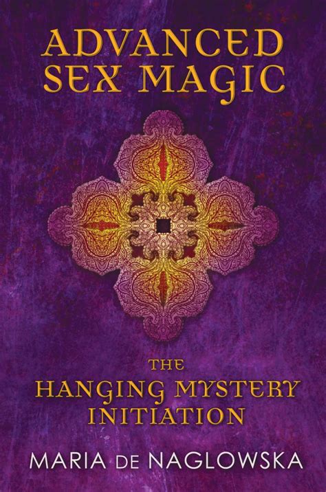 Advanced Sex Magic The Hanging Mystery Initiation Microcosm Publishing