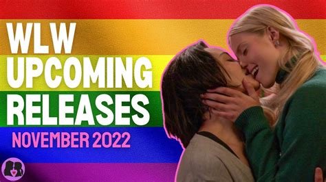 Upcoming Lesbian Movies And Tv Shows Nov 2022 Youtube