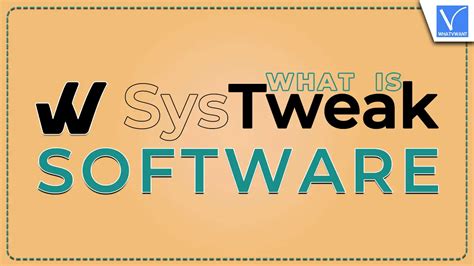 What Is Systweak Software 2023 Whatvwant