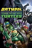 Batman vs. Teenage Mutant Ninja Turtles (2019) - Posters — The Movie ...