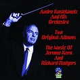Andre Kostelanetz & His Orchestra - Music of Jerome Kern & Richard ...