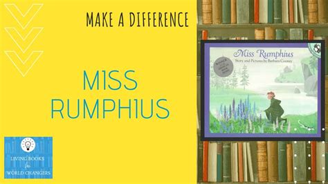 Explore 1000 miss quotes by authors including mike tyson, john f. Make a Difference: Miss Rumphius - YouTube
