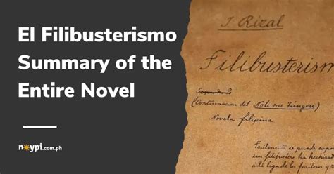 El Filibusterismo Summary Of The Entire Novel • Ph