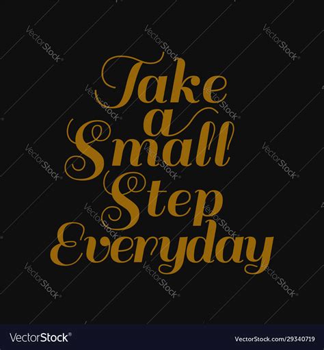 Take A Small Step Everyday Motivational Quotes Vector Image