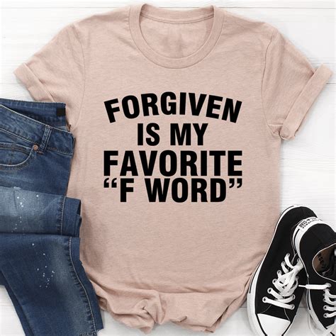 Forgiven Is My Favorite F Word Tee Peachy Sunday