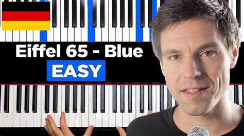 Eiffel 65 Blue Da Ba Dee Einfach Klavier Lernen Deutsch Youtube
