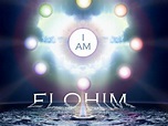 A Light In The Darkness: Who are the Elohim?
