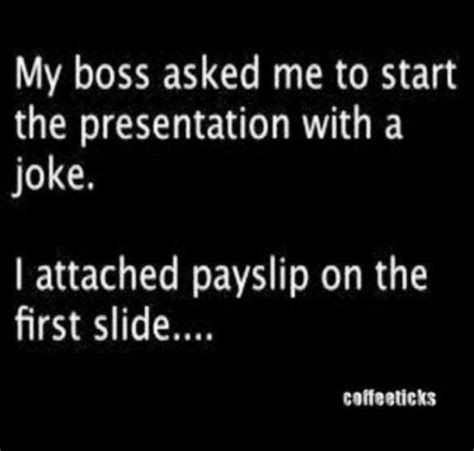 Funny 29 Boss Quotes Funny Funny Quotes Work Jokes