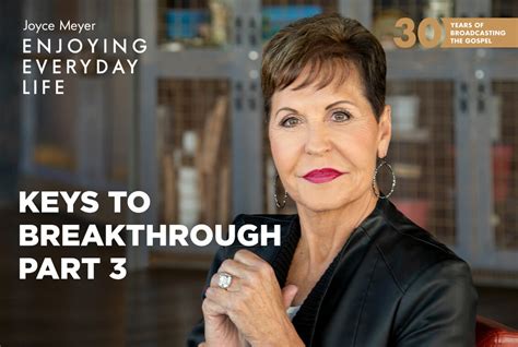 Keys To Breakthrough Part Enjoying Everyday Life Joyce Meyer Ministries