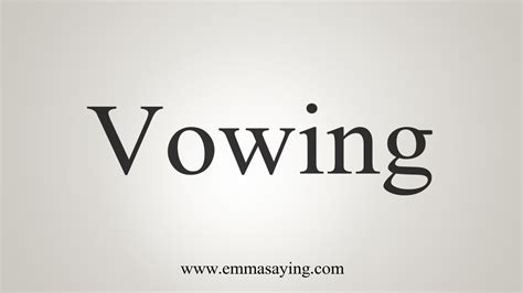 How To Say Vowing Youtube