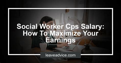 Social Worker Cps Salary How To Maximize Your Earnings