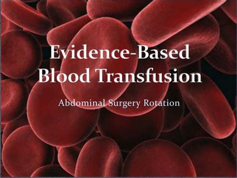 Ppt Evidence Based Blood Transfusion Powerpoint Presentation Free