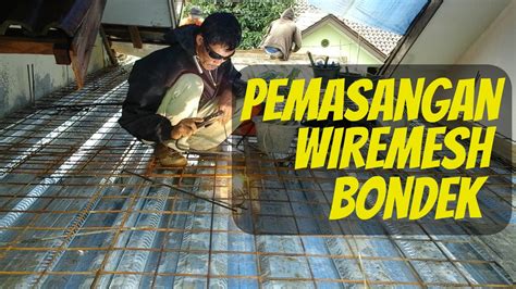 Pemasangan Wiremesh And Bondek Renovasi Rumah Ibu Tien Sukabumi Youtube