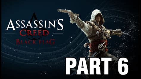 Assassin S Creed 4 Black Flag Walkthrough Gameplay Part 6 Claiming