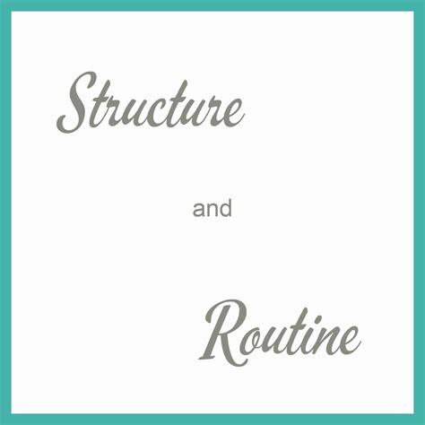 Structure And Routine Growing Families Educational Services